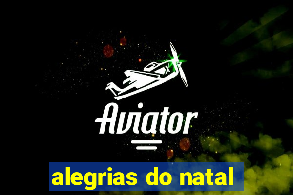 alegrias do natal